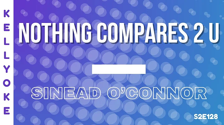 Kellyoke | Nothing Compares 2 U (Sinad O'Connor)