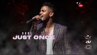 JUST ONCE - JAMES INGRAM COVER (R&B/SOUL)