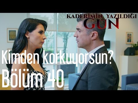 Kaderimin Yazıldığı Gün 40.Bölüm izle Kaderimin Yazıldığı Gün 40.Bölüm izle