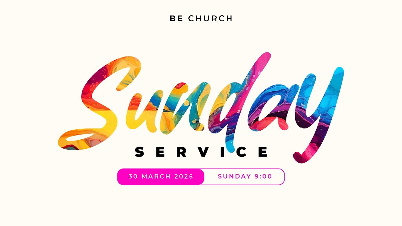 Sunday Morning Service  - 30 March 2025