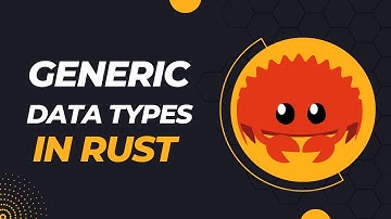 Generic Types, Traits, and Lifetimes: #1: Generic Data Types in Rust