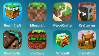 RealmCraft, Minecraft, MergeCrafter, Craftsman, Pick Crafter, Craftopia, Minicraft, Craft World