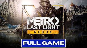 METRO LAST LIGHT FULL GAME WALKTHROUGH (NO COMMENTARY) 4K 60FPS