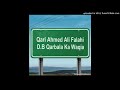 Qari Ahmed Ali Falahi D.B Qarbala Ka Waqia Mp3 Song