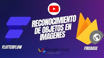 Reconocimiento de Objetos en Imágenes con Cloud Vision API - Flutterflow en Español 2025.