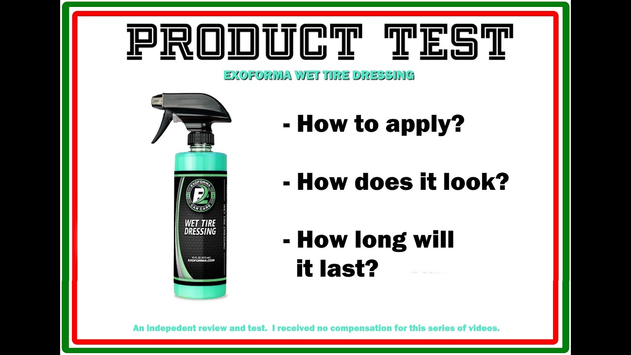 PRODUCT TEST: Exoforma Wet Tire Dressing, Part 1: Application PRODUCT TEST: Exoforma Wet Tire Dressing, Part 1: Application