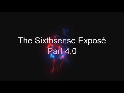 The Sixthsense Exposé (Part 4.0)