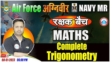 Complete Trigonometry | Agniveer Airforce Maths Class | Maths For Navy MR by Rakesh Sir #43