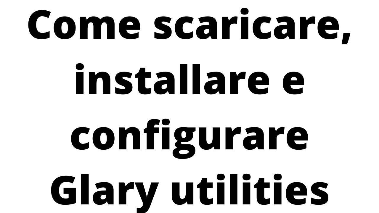 SCARICARE GLARY UTILITIES