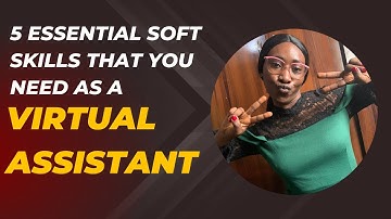 5 Essential Soft skills that you need as a Virtual Assistant.