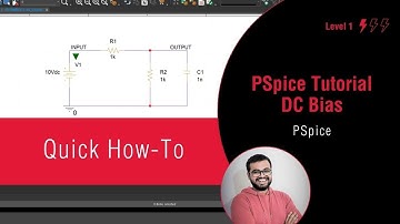 PSpice Simulation Tutorial: Simulating for DC Bias