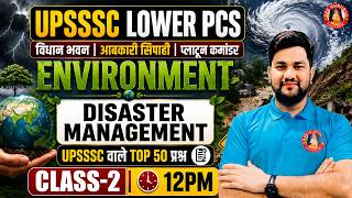 Environment Ecology Disater Management UPSSSC Lower PCS, Vidhan Bhawan, Platoon Com, Excise Const
