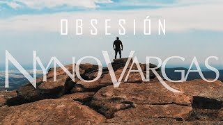 Смотреть клип Nyno Vargas - Obsesión