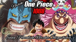 REVIEW ONE PIECE 1008 - LUFFY VS NERAKA ONIGASHIMA | REVIEW OP 1008