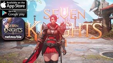 SEVEN KNIGHTS II (OPEN WORLD) LAUNCH GLOBAL (IOS /ANDROID)