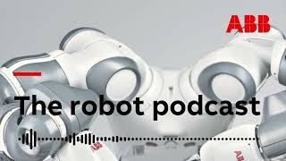 The Robot Podcast | Series 4 Episode 2 - Factory of the Future… Today