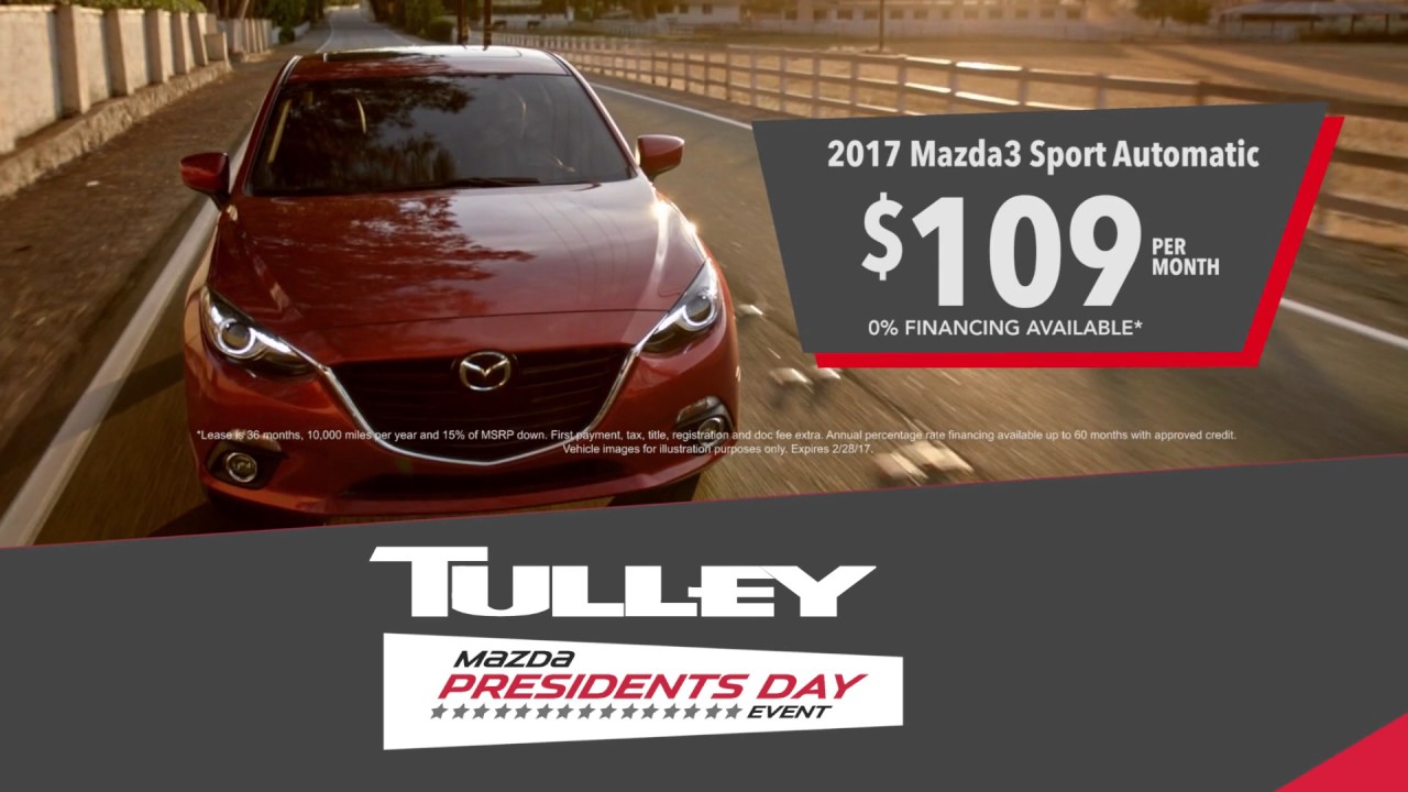 Tulley Mazda Presidents' Day Sale YouTube