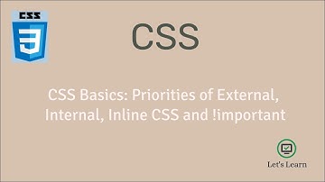 CSS Basic: Priorities of External, Internal and Inline CSS