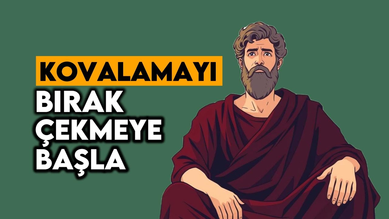 ARTIK ZORLAMAYI BIRAK – Hayat SENİNLE Olmak İstemeye Başlasın - 11 Stoacılık Dersi