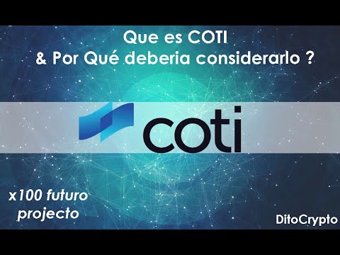 Que es COTI?| Un Posible x100 Projecto & Futura Plataforma de Pagos
