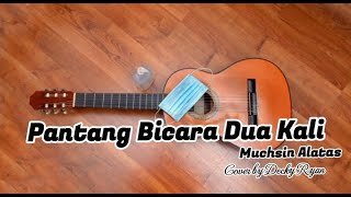 Pantang Bicara Dua Kali-lagu Dangdut asyik di dengar-Muchsin Alatas Cover by Decky Ryan