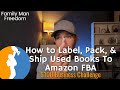 How To Label, Pack, and Ship Used Books To Amazon FBA [Beginner/Not Pro Acc.] - Family Man Freedom