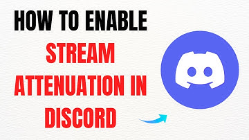 How to Enable Stream Attenuation in Discord – Full Guide