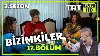 Bizimkiler 2.Sezon 17.Bölüm \