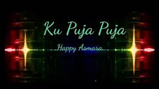 Ku Puja Puja - Happy Asmara official