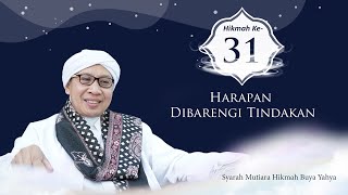 Harapan Dibarengi Tindakan | Hikmah Ke 31 | Buya Yahya | 2 Jumadil Akhir 1442 H / 14 Januari 2021