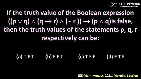 Mathematical reasoning: If the truth value of the Boolean expression  [JEE-Main, August, 2021]