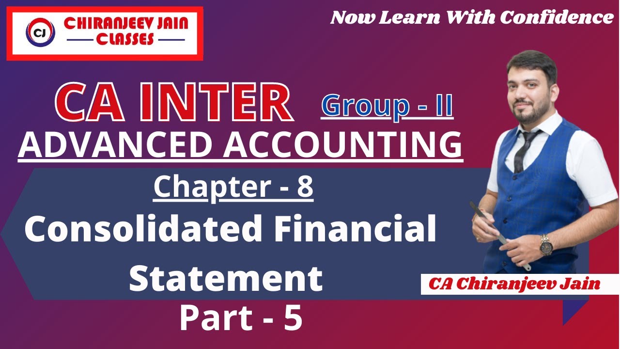 CA INTER - Advanced Accounting ! Chapter 8 CFS - Part 5 - YouTube