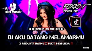 DJ BEST FUNKOT‼️|| DJ AKU DATANG MELAMARMU (DJ RINDUNYA HATIKU)‼️|| DJ BUKIT BERBUNGA (NEW)‼️DJ Biim
