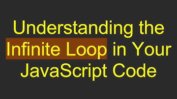 Understanding the Infinite Loop in Your JavaScript Code