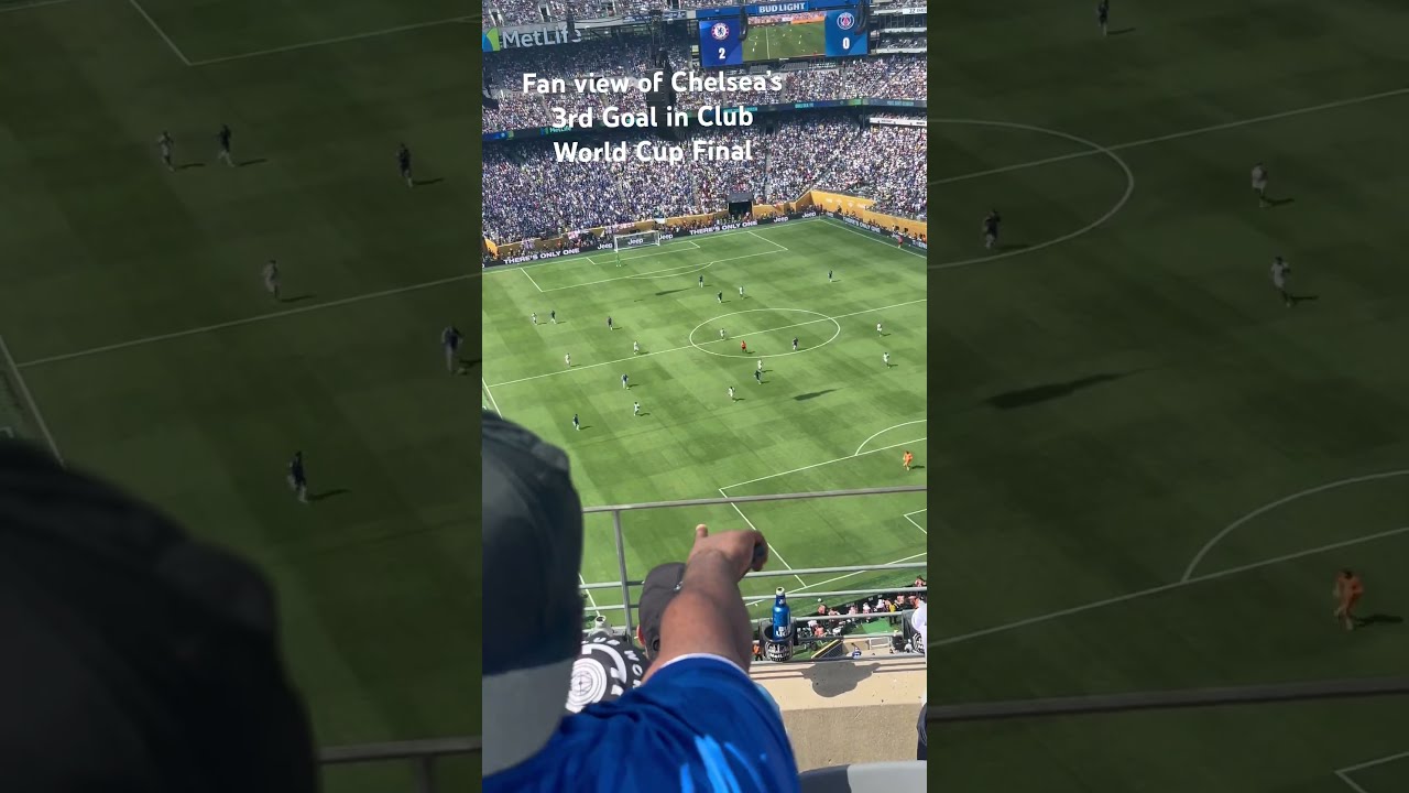 Fan View Of Chelsea S Third Goal Against PSG In Club World Cup Psg Clubworldcup Football