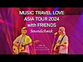 Music travel love asia tour 2024 with friends soundcheck