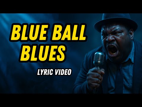 Blue Ball Blues Official Lyric Video
