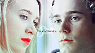 Isak &amp; Noora || Still