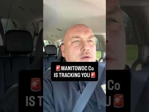 Manitowoc County is tracking you. Here is the proof.