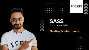 SASS - The Complete Guide | Nesting & Inheritance in SASS