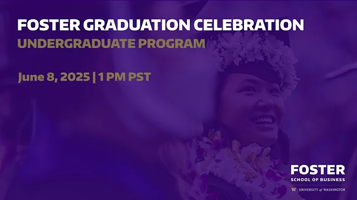 2025 Foster Undergraduate Graduation Celebration
