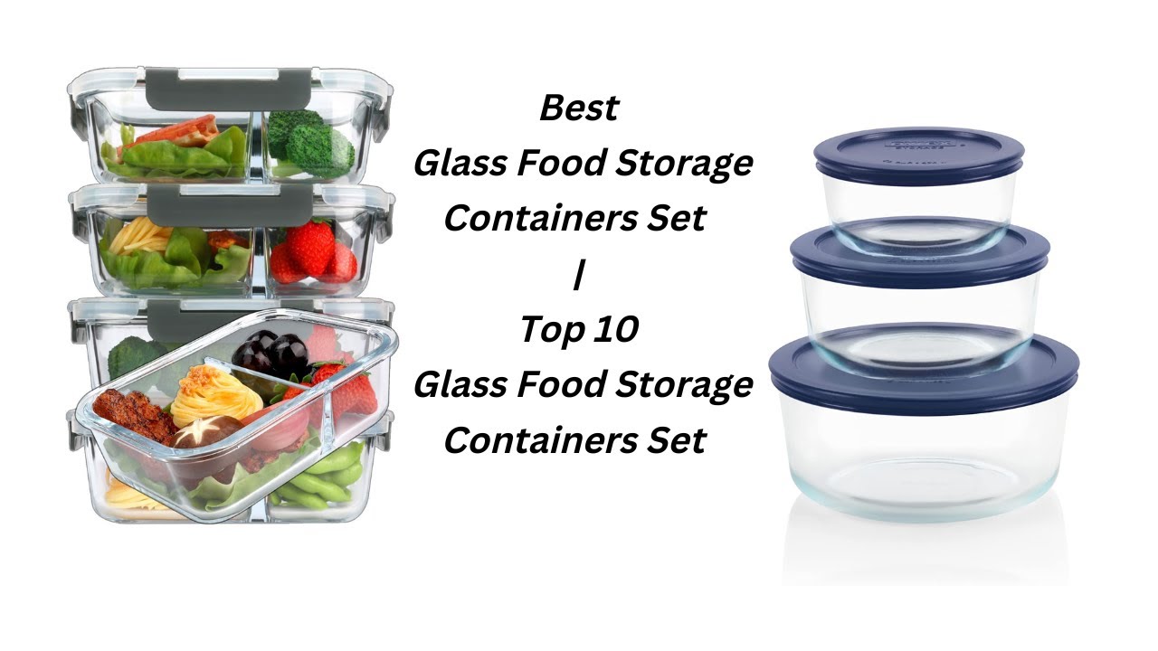 Best Glass Food Storage Containers Set Top 10 Glass Food Storage Containers Set YouTube