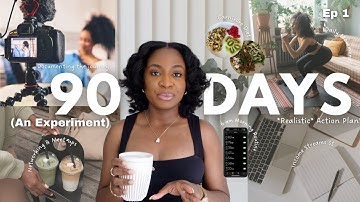 How to Change Your Life in 90 Days | Reinvent Yourself & Level Up With Me (An Experiment)