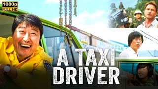 A Taxi Driver (2017) English Movie | Song Kang-ho & Thomas | A Taxi Driver Full Film Review & Story