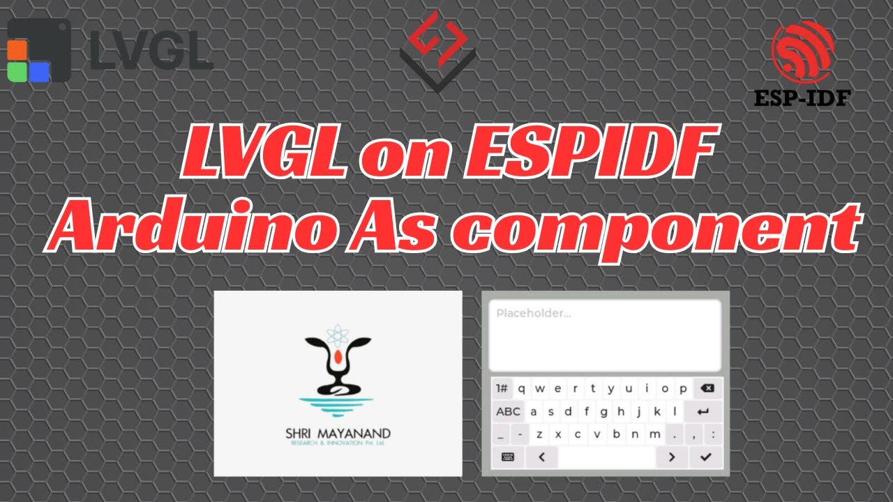 "LVGL Setup with ESP-IDF and Arduino as a Component | ESP32 GUI ...