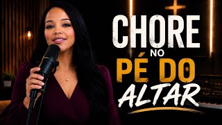 CHORE NO PÉ DO ALTAR 🙏 DEUS VAI TE HONRAR