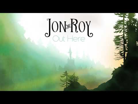 Jon and Roy - Out Here (official audio)