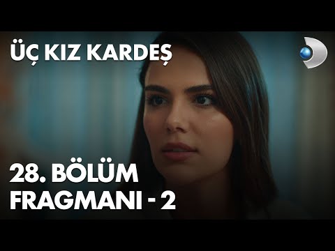 Üç Kız Kardeş 28. Bölüm Fragmanı - 2