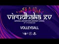 VIRUDHAKA XV | VOLLEYBALL | DAY 2