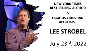 7/23/22 Apologetics - Lee Strobel - Session 1- "Salt & Light Bright"